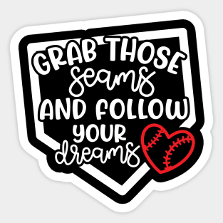 Grab Those Seams and Follow Your Dream Baseball Softball Cute Sticker